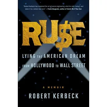 Ruse: Lying the American Dream from Hollywood to Wall Street