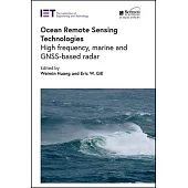 Ocean Remote Sensing Technologies: High Frequency, Marine and Gnss-Based Radar