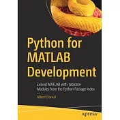 Python for MATLAB Development: Extending MATLAB by Accessing 300,000+ Modules in Python Package Index