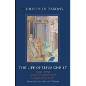 The Life of Jesus Christ, 284: Part Two; Volume 2, Chapters 58-89
