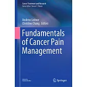 Fundamentals of Cancer Pain Management