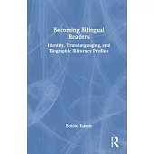 Becoming Bilingual Readers: Identity, Translanguaging, and Biographic Biliteracy Profiles