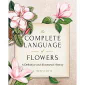 The Complete Language of Flowers: A Definitive and Illustrated History - Pocket Edition