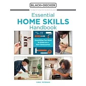 Essential Home Skills Handbook: Everything You Need to Know as a New Homeowner