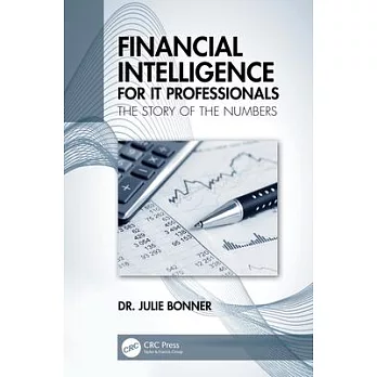 Financial Intelligence for It Professionals: The Story of the Numbers