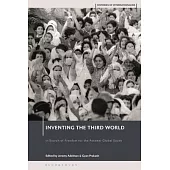 Inventing the Third World: In Search of Freedom for the Postwar Global South