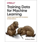 Training Data for Machine Learning Models: Your Hands-On Guide to the Fundamentals of Training Data for Deep Learning