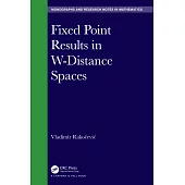 Fixed Point Results in W-Distance Spaces