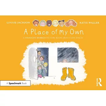 A place of my own :  a thought bubbles picture book about safe spaces /