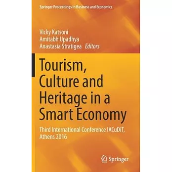 Tourism, Culture and Heritage in a Smart Economy: Third International Conference Iacudit, Athens 2016