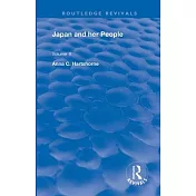 Japan and Her People: Vol. II
