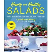 Healthy and Hearty Salads: Substantial Main Courses for Every Season