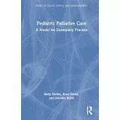 Pediatric Palliative Care: Evidence-Based Lessons from Exemplary Practice