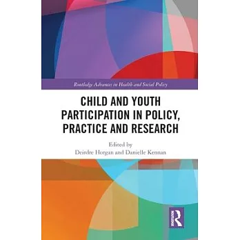 Child and Youth Participation in Policy, Practice and Research