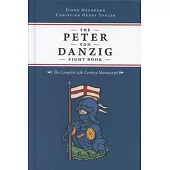 The Peter Von Danzig Fight Book: The Complete 15th Century Manuscript
