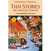 Thai Stories for Language Learners: Traditional Folktales in Thai and English (Free Online Audio)