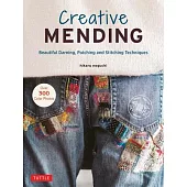 Stylish Mending: Beautiful Darning, Patching and Embroidery Techniques(over 300 Color Photos)