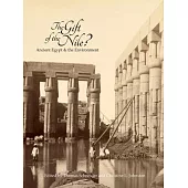 The Gift of the Nile?: Ancient Egypt and the Environment