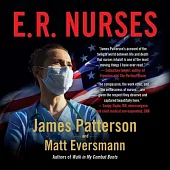 E.R. Nurses Lib/E: True Stories from America’’s Greatest Unsung Heroes