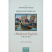 Medieval English Travel: A Critical Anthology