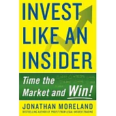 Trade Like an Insider: Time the Market and Win!