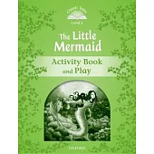 Classic Tales: Level 3: The Little Mermaid Activity Book & Play