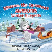 Blossom The Opossum’’s Awesome Winter Surprise