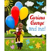 Curious George and Me (Padded Board Book)