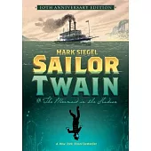 Sailor Twain Or: The Mermaid in the Hudson, 10th Anniversary Edition