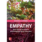 The Clinician’’s Guide to Empathy: A Step-By-Step Approach to Patient Interactions