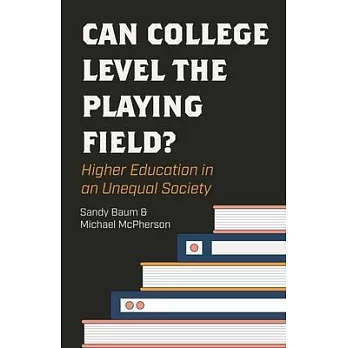 Can College Level the Playing Field?: Higher Education in an Unequal Society