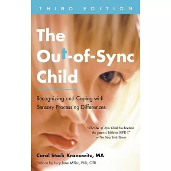 The Out-Of-Sync Child, Third Edition: Recognizing and Coping with Sensory Processing Differences