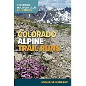 Colorado Alpine Trail Runs