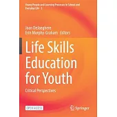 Life Skills Education for Youth: Critical Perspectives
