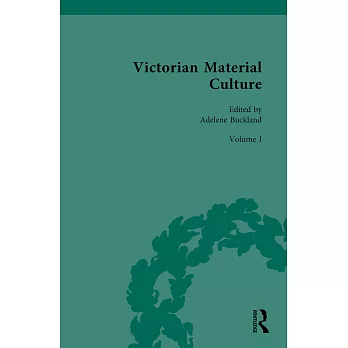 Victorian Material Culture: Volume IV: Raw Materials