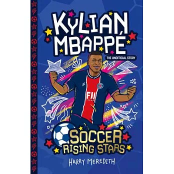 Soccer Rising Stars: Kylian Mbappe