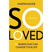 So Loved: 26 Words That Can Change Your Life