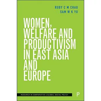 Women, Welfare and Productivism in East Asia and Europe