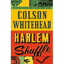 Harlem Shuffle: from the author of The Underground Railroad