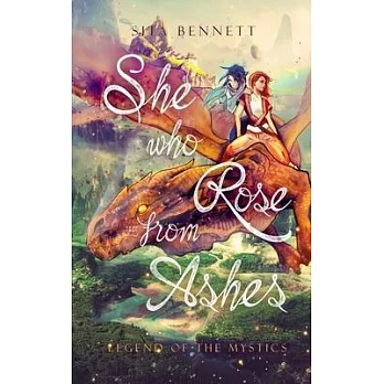She Who Rose From Ashes: Legënd of the Mystics