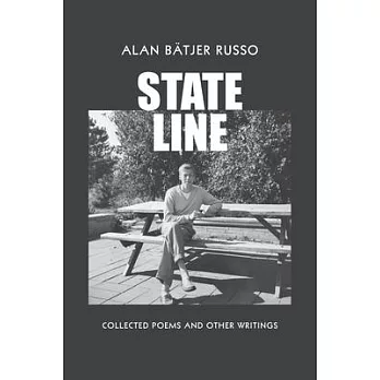 State Line: Collected Poems and Other Writings