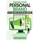 Building Your Personal Brand in the Age of SocialMedia