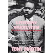 Literary Garveyism: Garvey, Black Arts and the Harlem Renaissance