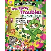 Ninja Kitties Tea Party Troubles Activity Story Book: Hana Learns to Express Her Feelings