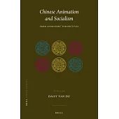 Chinese Animation and Socialism: From Animators’’ Perspectives