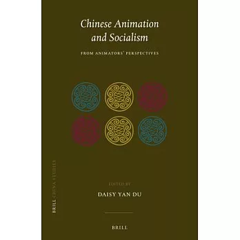Chinese Animation and Socialism: From Animators’’ Perspectives