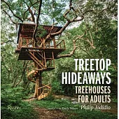 Treetop Hideaways: Treehouses for Adults