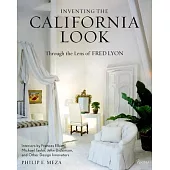 Inventing the California Look: Interiors by Frances Elkins, Michael Taylor, John Dickinson, and Other Design in Novators