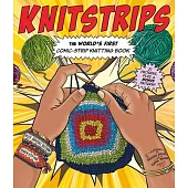 Knitstrips: The World’’s First Comic-Strip Knitting Book