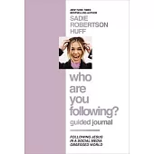 Who Are You Following? Guided Journal: Find the Love and Joy You’’ve Been Looking for